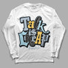 Jordan 13 “Blue Grey” DopeSkill Long Sleeve T-Shirt Talk Is Chip Graphic Streetwear - White 