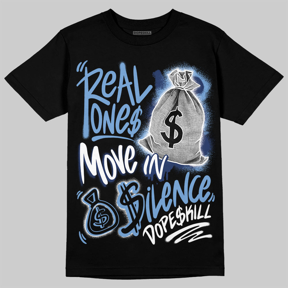 Jordan 1 High OG "Midnight Navy" DopeSkill T-Shirt Real Ones Move In Silence Graphic Streetwear - Black