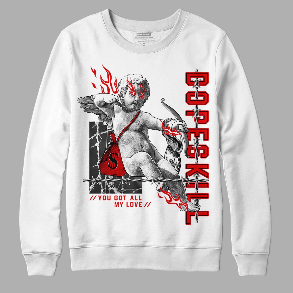 Jordan 4 Retro Red Cement DopeSkill Sweatshirt You Got All My Love Graphic Streetwear - White