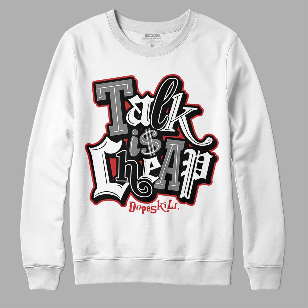 Jordan 1 High OG “Black/White” DopeSkill Sweatshirt Talk Is Chip Graphic Streetwear - White 