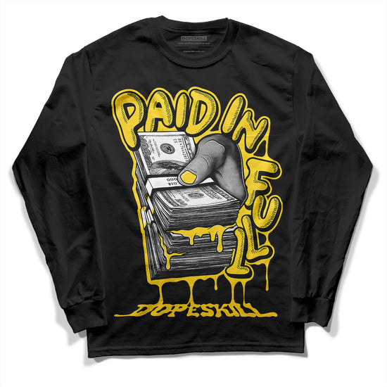 Jordan 4 Tour Yellow Thunder DopeSkill Long Sleeve T-Shirt Paid In Full Graphic Streetwear - Black