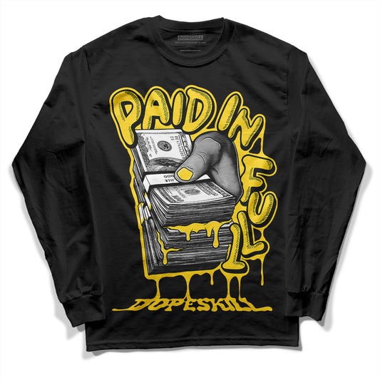 Jordan 4 Tour Yellow Thunder DopeSkill Long Sleeve T-Shirt Paid In Full Graphic Streetwear - Black