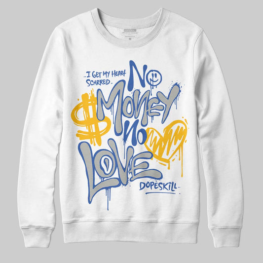 Jordan 3 “Lucky Shorts” DopeSkill Sweatshirt No Money No Love Typo Graphic Streetwear - White
