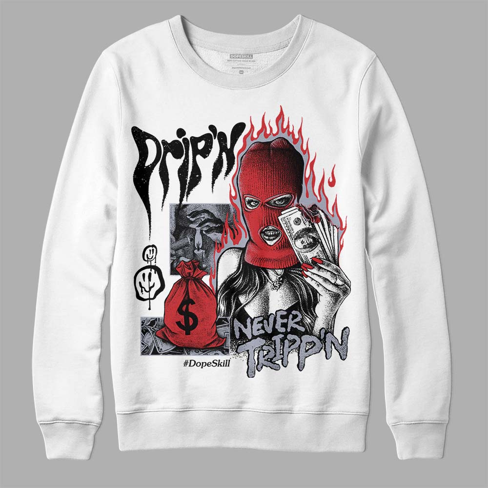 Jordan 4 “Bred Reimagined” DopeSkill Sweatshirt Drip'n Never Tripp'n Graphic Streetwear - White