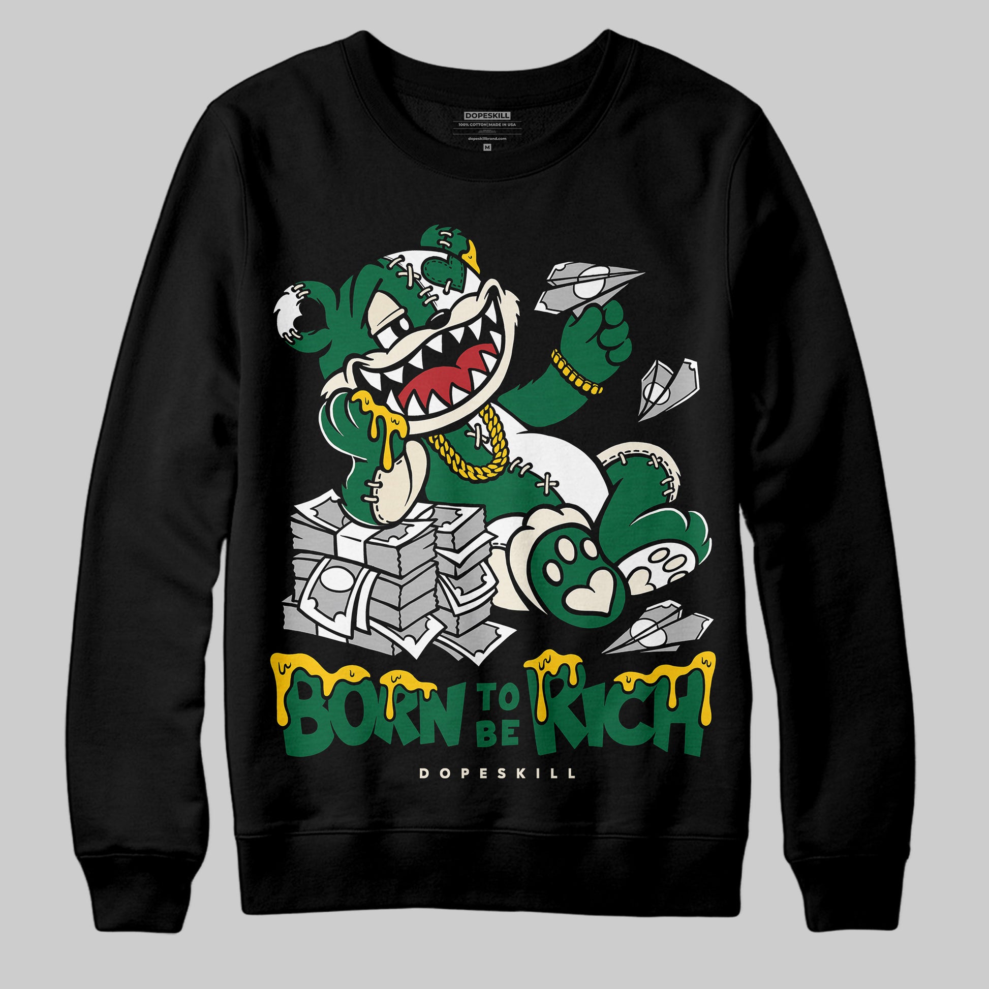 Jordan 13 GS “Pine Green” DopeSkill Sweatshirt Born To Be Rich Graphic Streetwear - Black