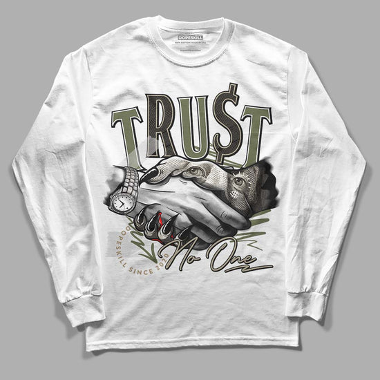 Air Max 90 Ballistic Neutral Olive DopeSkill Long Sleeve T-Shirt Trust No One Graphic Streetwear - White