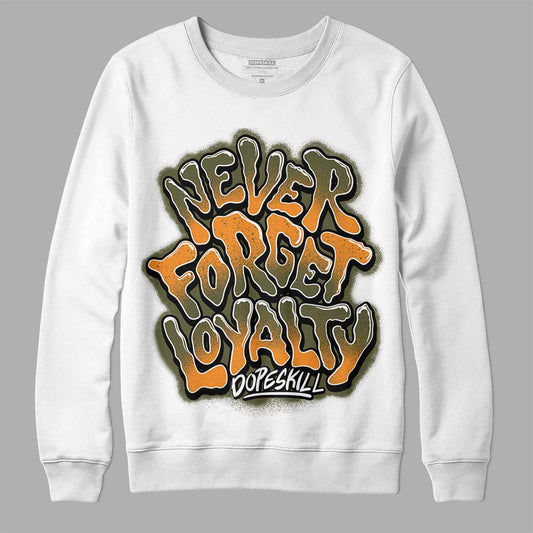 Olive 5s DopeSkill Sweatshirt Never Forget Loyalty Graphic