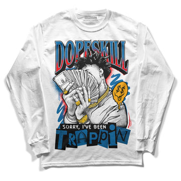 Jordan 4 Retro GS 'Messy Room' DopeSkill Long Sleeve T-Shirt Sorry I've Been Trappin Graphic Streetwear - White 