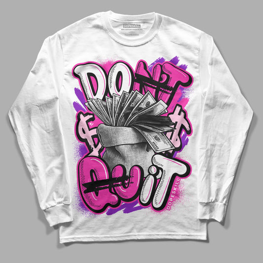 Pink Sneakers DopeSkill Long Sleeve T-Shirt Don't Quit Graphic Streetwear - White