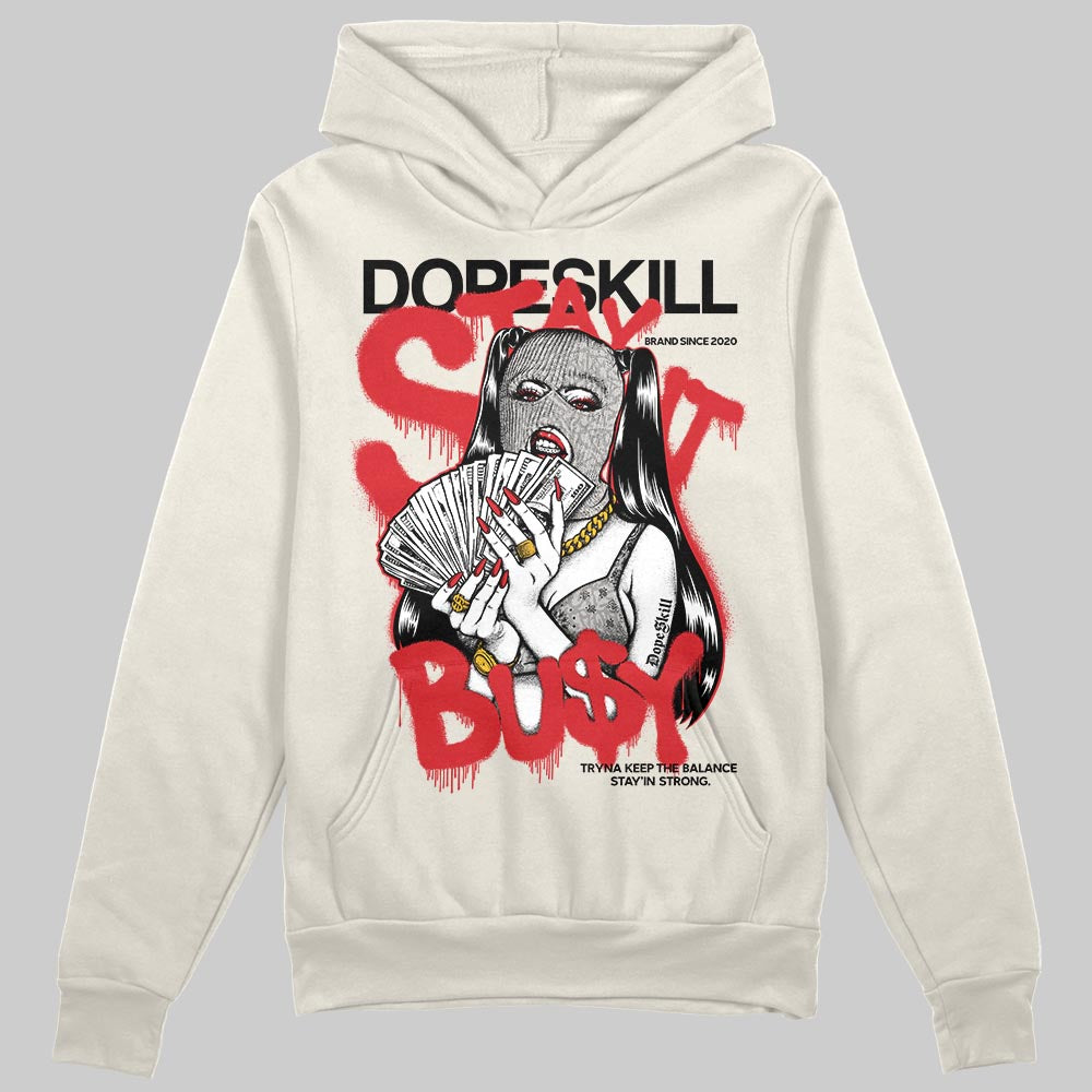 Jordan 1 Retro High OG “Sail” DopeSkill Hoodie Sweatshirt Stay It Busy Graphic Streetwear