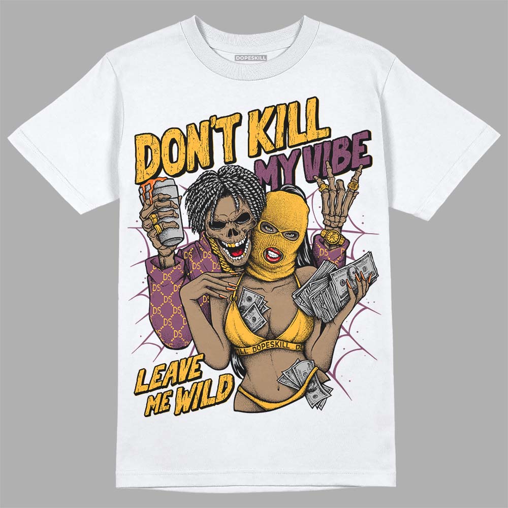 Jordan 1 Retro High OG Brotherhood DopeSkill T-Shirt Don't Kill My Vibe Graphic Streetwear - White 