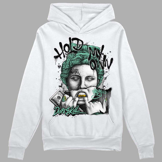 Jordan 3 "Green Glow" DopeSkill Hoodie Sweatshirt Hold My Own Graphic Streetwear - White 