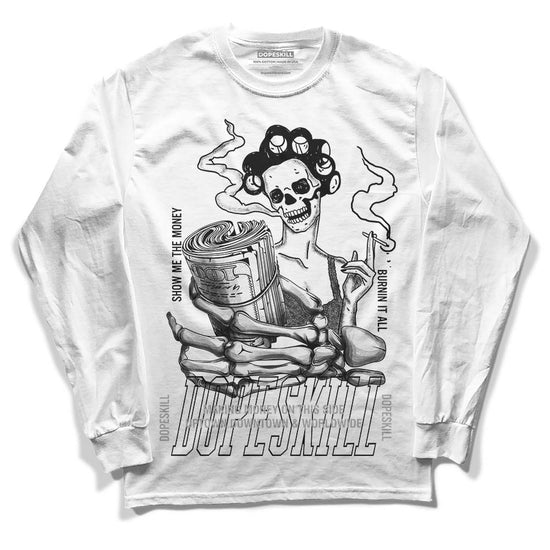 Jordan 1 Low OG “Shadow” DopeSkill Long Sleeve T-Shirt Show Me The Money Graphic Streetwear - White