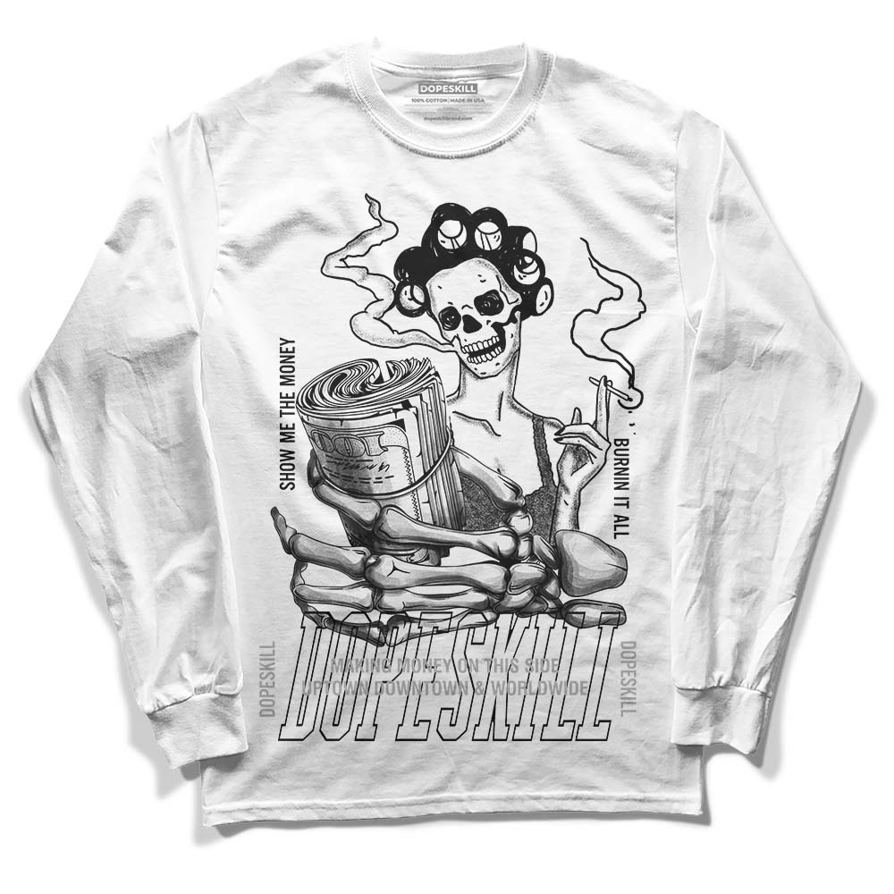 Jordan 1 Low OG “Shadow” DopeSkill Long Sleeve T-Shirt Show Me The Money Graphic Streetwear - White