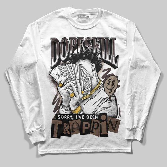 SoleFly x Air Jordan 12 Retro SP 'Cafecito/Baroque Brown' DopeSkill Long Sleeve T-Shirt Sorry I've Been Trappin Graphic Streetwear - White