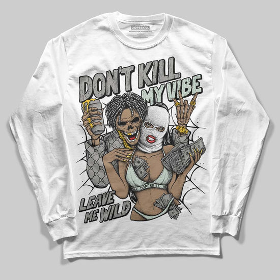 Jordan 1 Retro Low OG Year of the Snake (2025) DopeSkill Long Sleeve T-Shirt Don't Kill My Vibe Graphic Streetwear - White