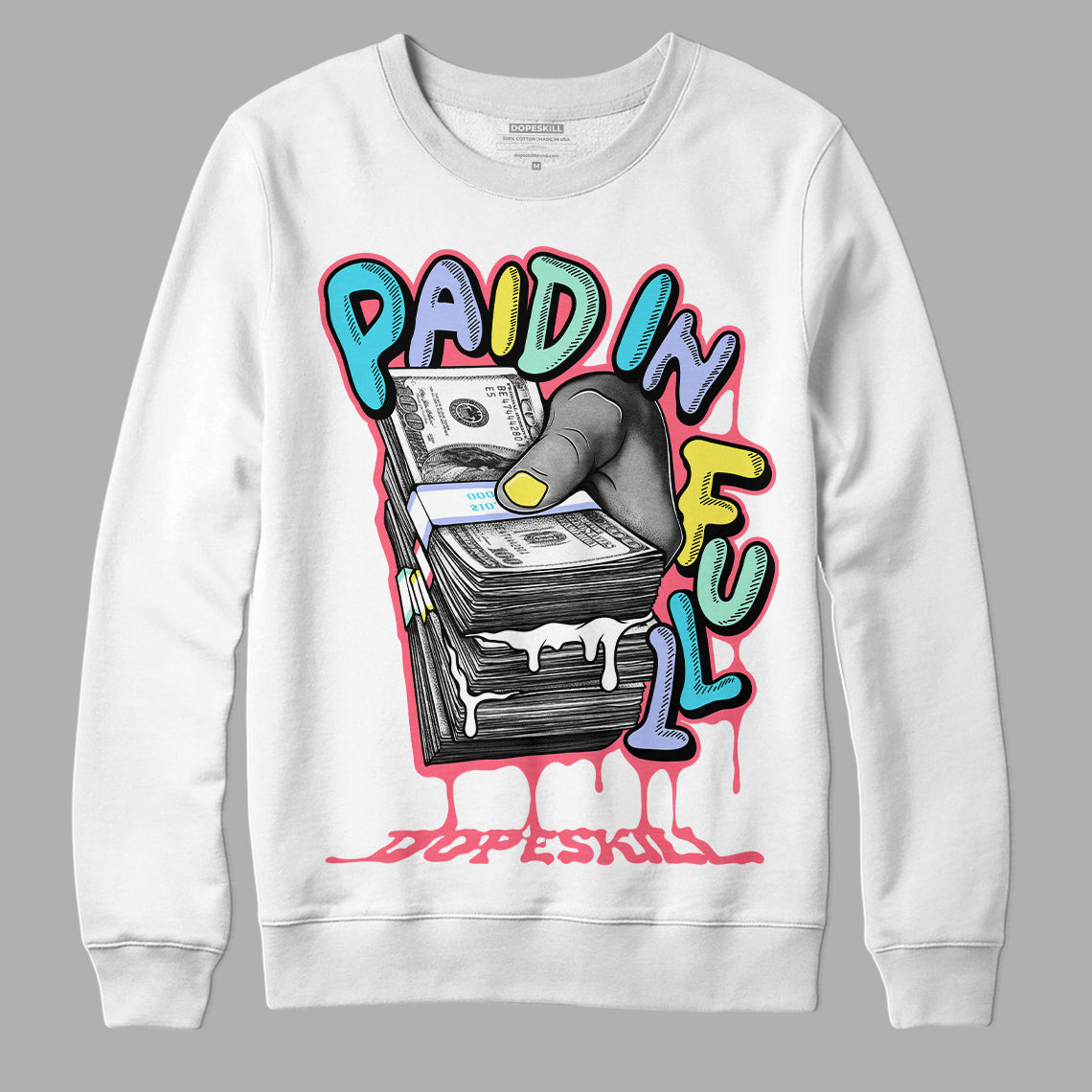 Dunk Low Candy Easter DopeSkill Sweatshirt Paid In Full Graphic Streetwear - White 