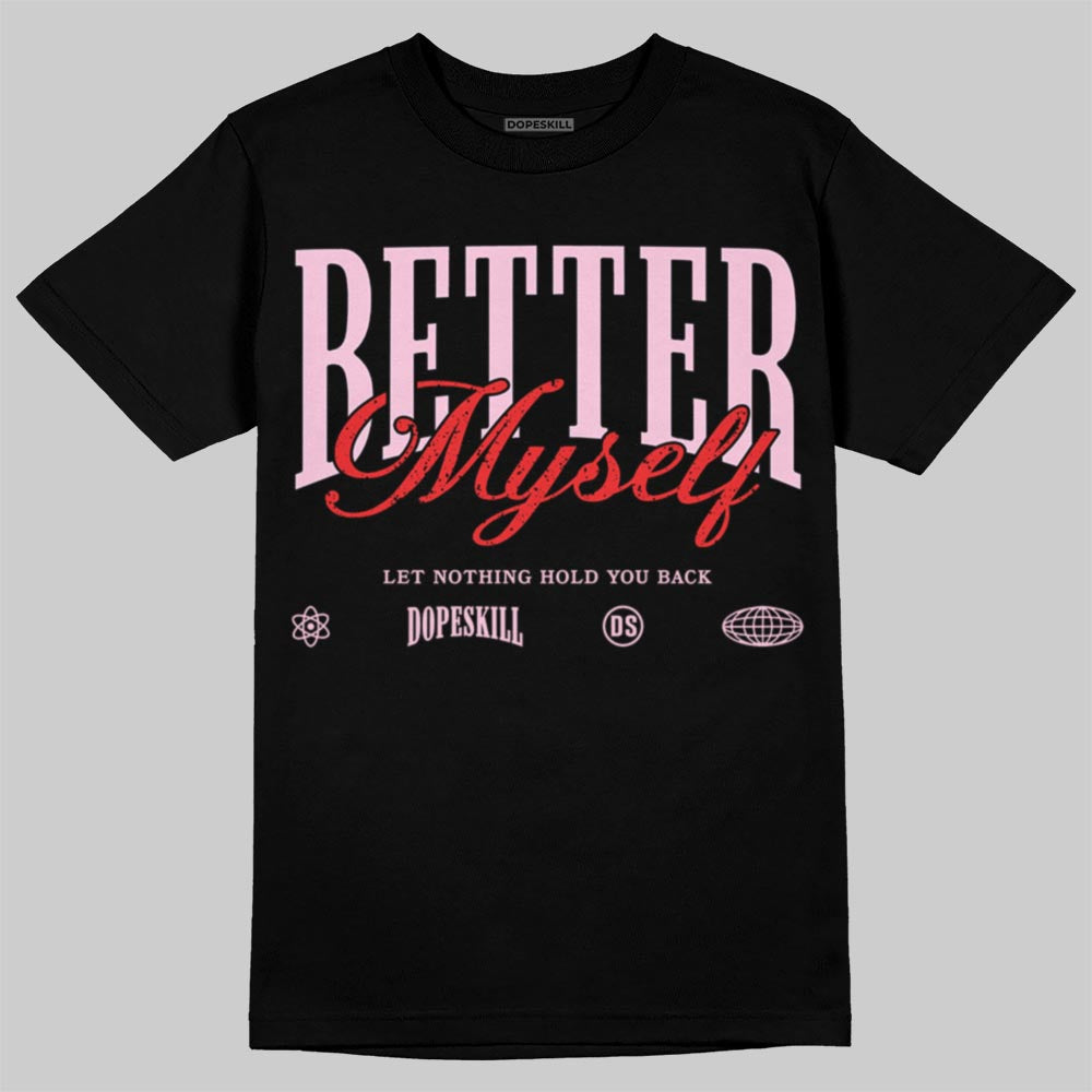 Awake NY x Air Jordan 5 Arctic Pink DopeSkill T-Shirt Better Myself Graphic Streetwear - black