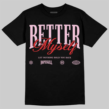 Awake NY x Air Jordan 5 Arctic Pink DopeSkill T-Shirt Better Myself Graphic Streetwear - black