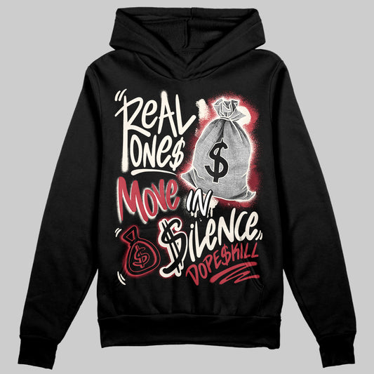 Jordan 4 “Sierra Red" DopeSkill Hoodie Sweatshirt Real Ones Move In Silence Graphic Streetwear - Black