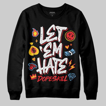 Black and White Sneakers DopeSkill Sweatshirt Let 'em Hate Graphic Streetwear - Black