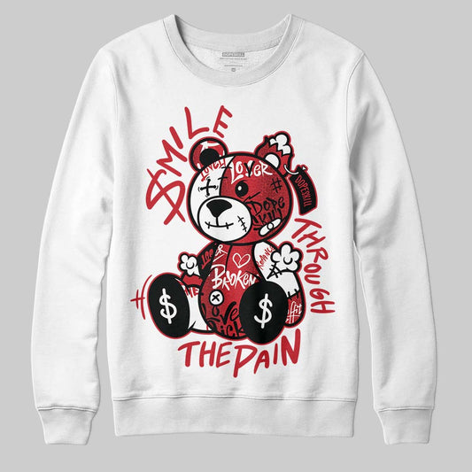 Jordan 1 High OG “Ruby” DopeSkill Sweatshirt Smile Through The Pain Graphic Streetwear - White