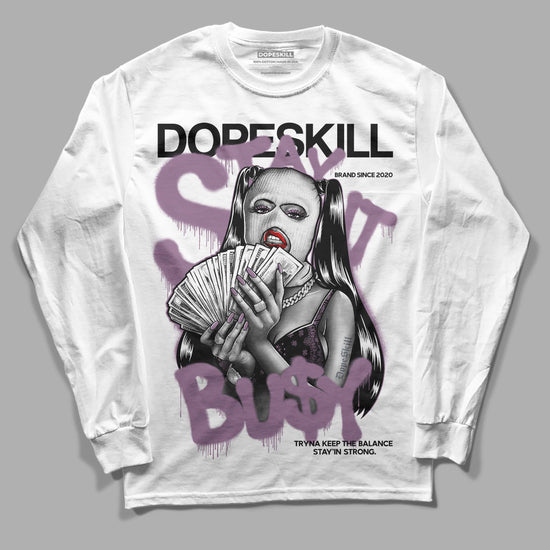 Jordan 2 “Mauve/Off-Noir” DopeSkill Long Sleeve T-Shirt Stay It Busy Graphic Streetwear - White 