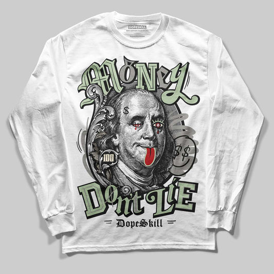 Jordan 4 WMNS “Seafoam” (2025) DopeSkill Long Sleeve T-Shirt Money Don't Lie Graphic Streetwear - White