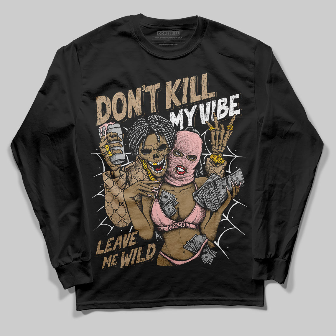 Nike Air Force 1 Low Canvas “Linen” DopeSkill Long Sleeve T-Shirt Don't Kill My Vibe Graphic Streetwear - Black