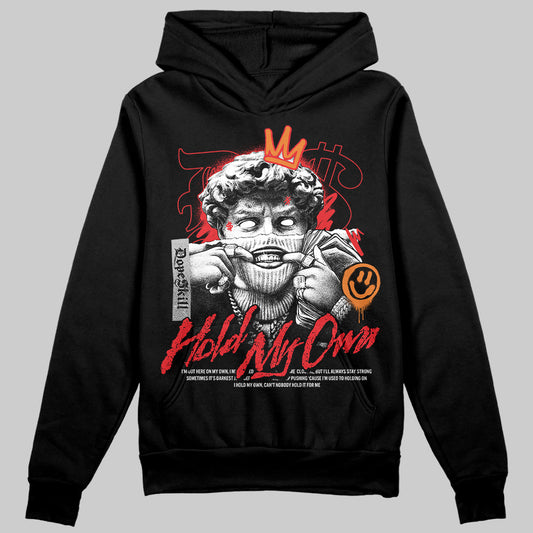 Jordan 4 Retro Red Cement DopeSkill Hoodie Sweatshirt New Hold My Own Graphic Streetwear - Black