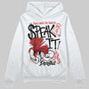 Jordan 6 “Reverse Infrared” DopeSkill Hoodie Sweatshirt Speak It Graphic Streetwear - White