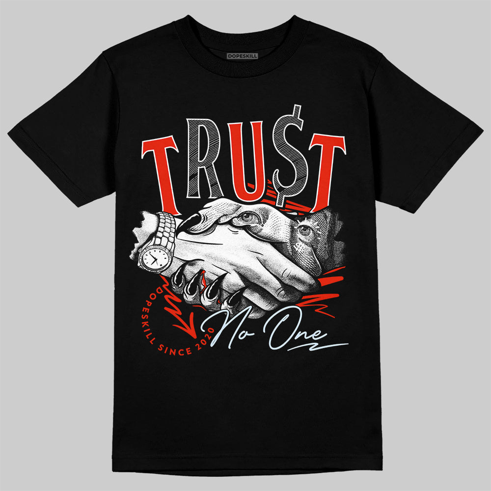 Jordan 6 Retro Toro Bravo DopeSkill T-Shirt Trust No One Graphic Streetwear - Black