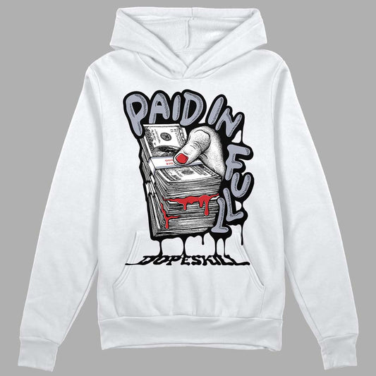 Jordan 4 “Bred Reimagined” DopeSkill Hoodie Sweatshirt Paid In Full Graphic Streetwear - White