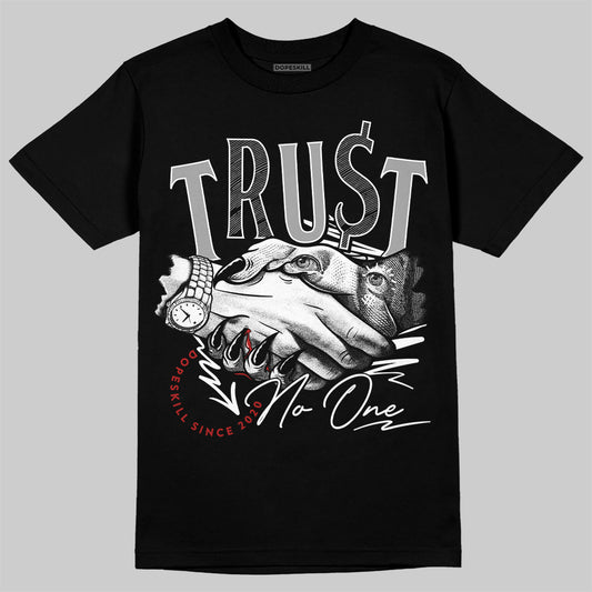 Jordan 14 "Black/White" DopeSkill T-Shirt Trust No One  Graphic Streetwear - Black