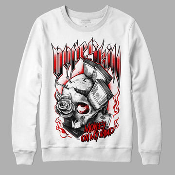 Jordan 4 Retro Red Cement DopeSkill Sweatshirt Money On My Mind Graphic Streetwear - White