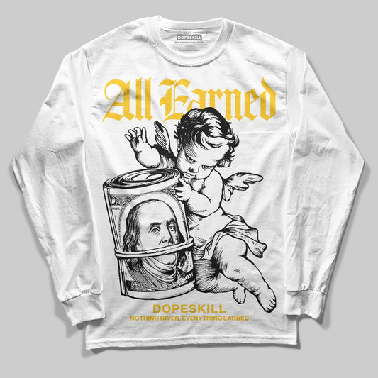 Yellow Sneakers DopeSkill Long Sleeve T-Shirt All Earned Graphic Streetwear - White