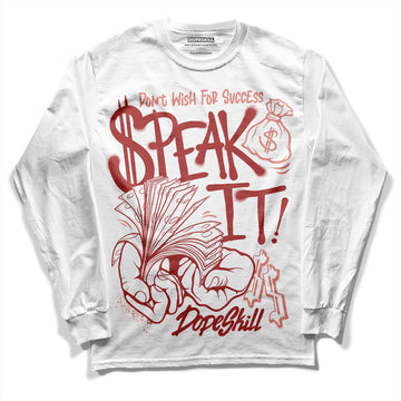 Jordan 13 “Dune Red” DopeSkill Long Sleeve T-Shirt Speak It Graphic Streetwear - White