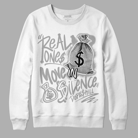 Dunk Low ‘Pure Platinum’ DopeSkill Sweatshirt Real Ones Move In Silence Graphic Streetwear - White