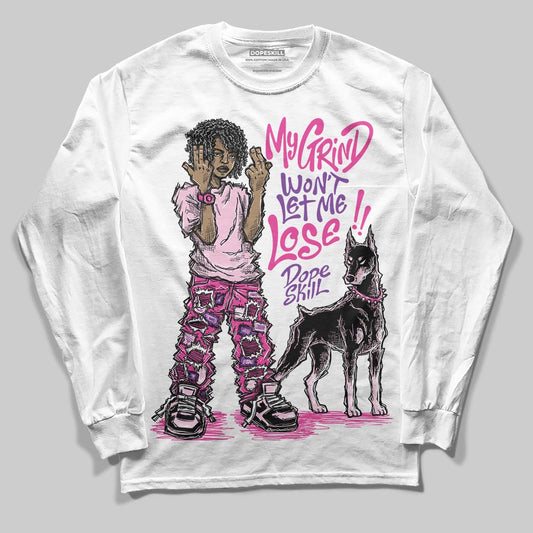 Pink Sneakers DopeSkill Long Sleeve T-Shirt My Grind Won't Let Me Lose Graphic Streetwear - White