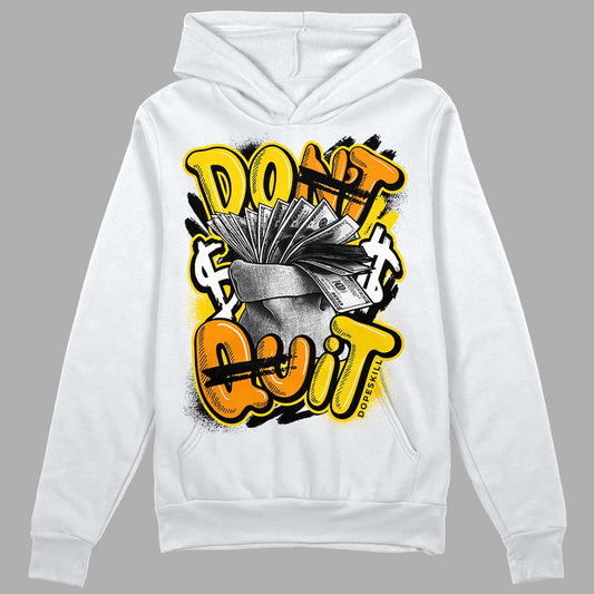 Jordan 6 “Yellow Ochre” DopeSkill Hoodie Sweatshirt Don't Quit Graphic Streetwear - White