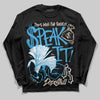 Jordan 1 High OG “UNC” Reimagined DopeSkill Long Sleeve T-Shirt Speak It Graphic Streetwear - Black