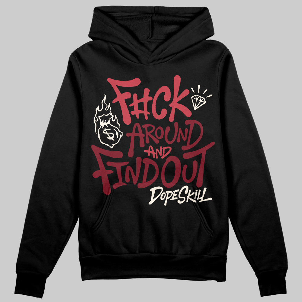 Jordan 4 “Sierra Red" DopeSkill Hoodie Sweatshirt F#ck Around And Find Out Graphic Streetwear - Black