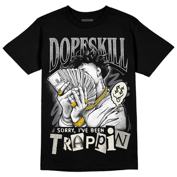 Jordan 1 Retro Low OG Black Cement DopeSkill T-Shirt Sorry I've Been Trappin Graphic Streetwear - Black