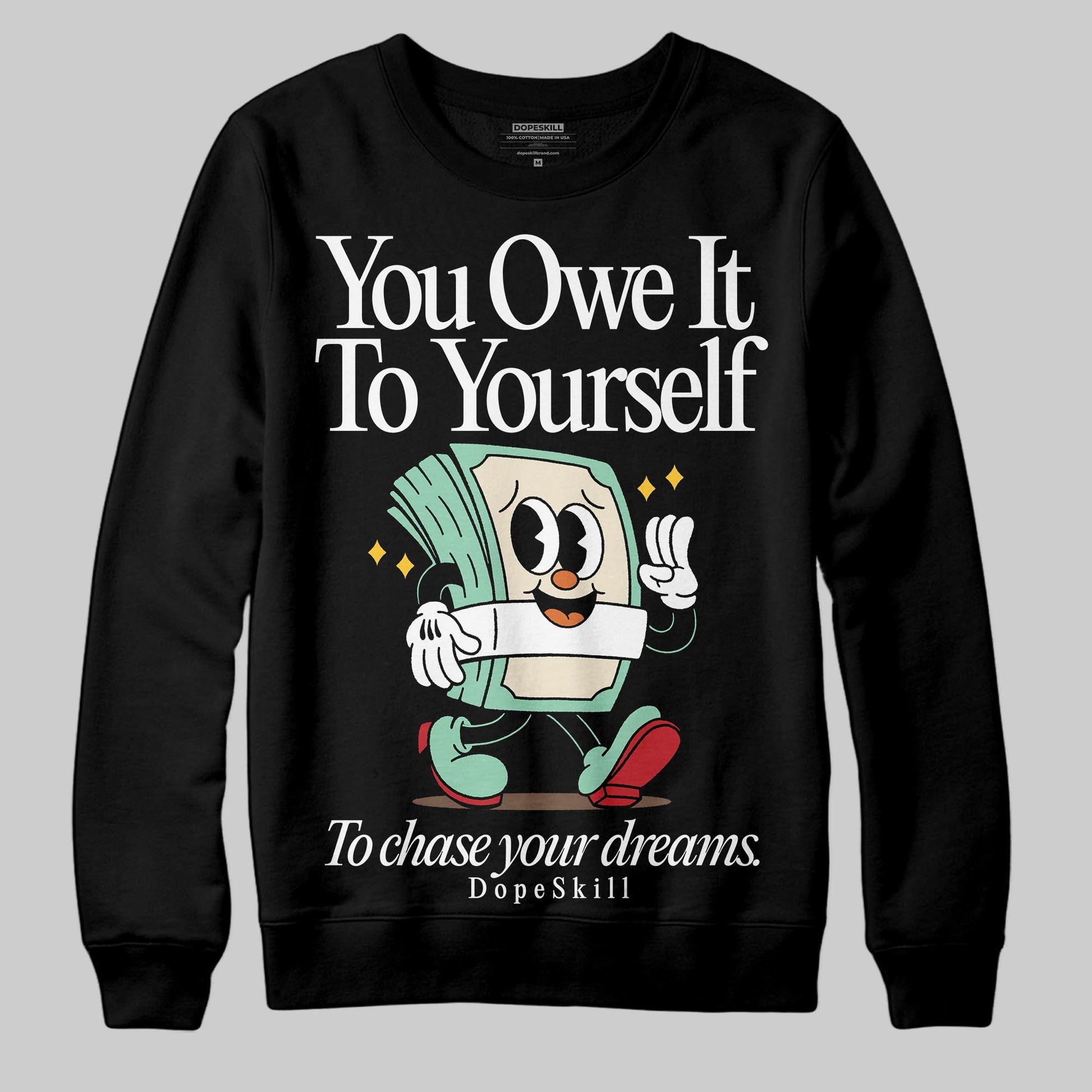 SB Dunk Low Rodeo Tourmaline DopeSkill Sweatshirt Owe It To Yourself Graphic Streetwear - Black
