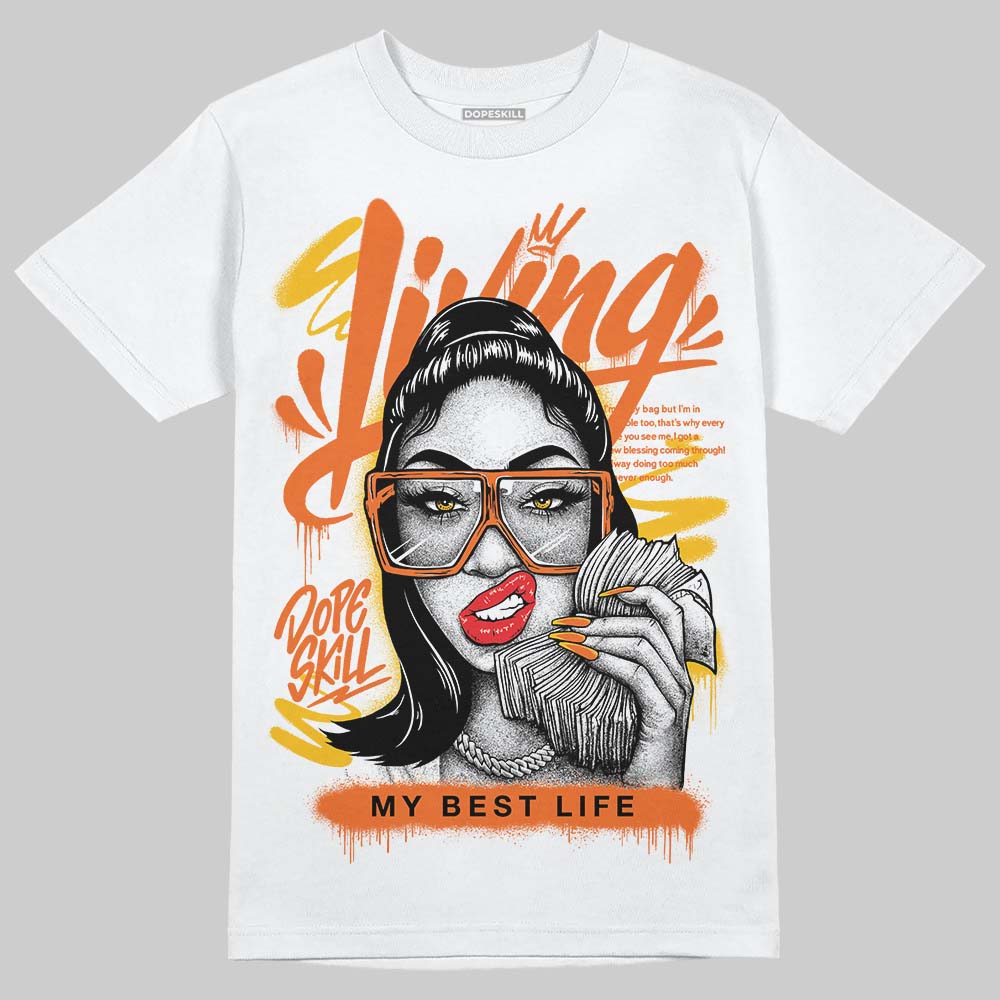 Orange, Black and White Sneakers DopeSkill T-Shirt Living My Best Life Graphic Streetwear - White