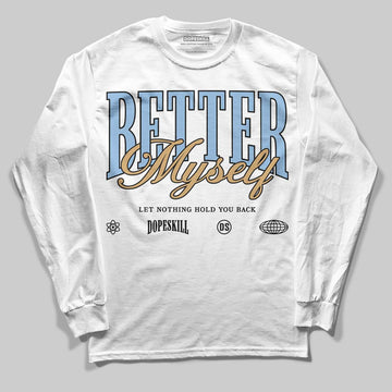 Nike Air Diamond Turf Must Be the Money DopeSkill Long Sleeve T-Shirt Better Myself Graphic Streetwear - White 