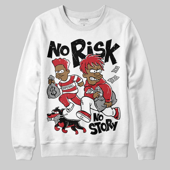 Jordan 5 Retro Fire Red Black Tongue (2025) DopeSkill Sweatshirt No Risk No Story Graphic Streetwear - White
