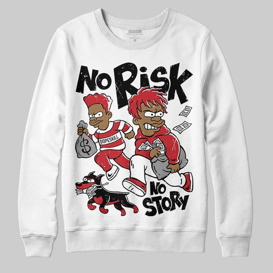 Jordan 5 Retro Fire Red Black Tongue (2025) DopeSkill Sweatshirt No Risk No Story Graphic Streetwear - White