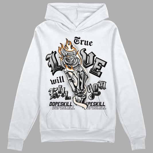 Dunk Low Cool Grey DopeSkill Hoodie Sweatshirt True Love Will Kill You Graphic Streetwear - White