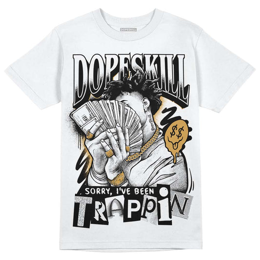Jordan 11 "Gratitude" DopeSkill T-Shirt Sorry I've Been Trappin Graphic Streetwear - White